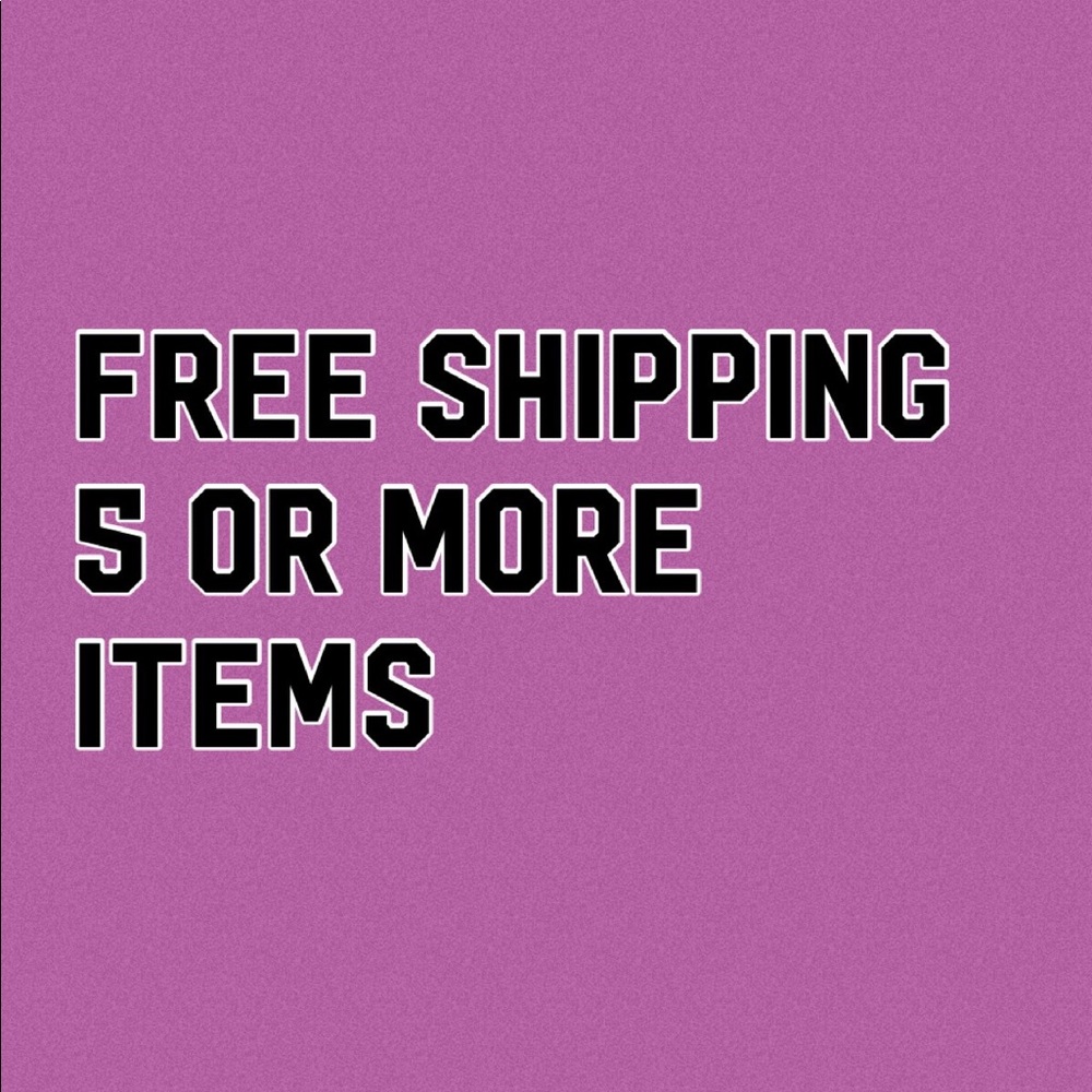 Free Shipping 5 or more items!